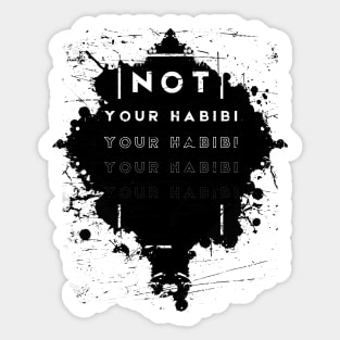 Not your Habibi design Sticker
